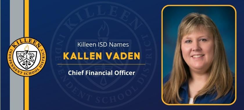  Killeen ISD Hires New CFO – Kallen Vaden of Temple ISD